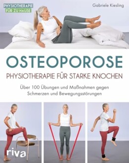 Osteoporose – Physiotherapie für starke Knochen